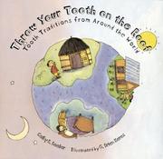 Throw Your Tooth on the Roof by Selby B. Beeler, Selby Beeler