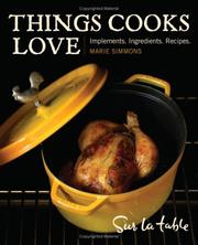Cover of: Things Cooks Love by Sur La Table, Marie Simmons