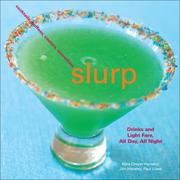 Cover of: Slurp: Drinks and Light Fare, All Day, All Night