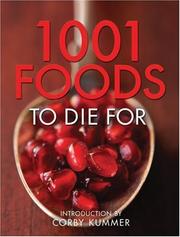 Cover of: 1,001 Foods To Die For by Andrews McMeel Publishing, Madison Books