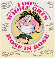 Cover of: 100% Whole Grin Rose is Rose: A Collection of Rose is Rose Comics