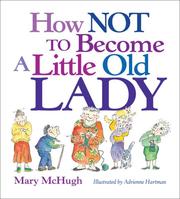 Cover of: How Not to Become a Little Old Lady