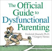Cover of: The official guide to dysfunctional parenting