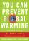Cover of: You Can Prevent Global Warming (and Save Money!)