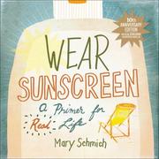 Cover of: Wear Sunscreen by Mary Schmich, Mary Schmich