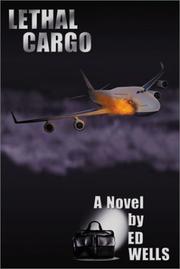 Cover of: Lethal Cargo by Ed Wells