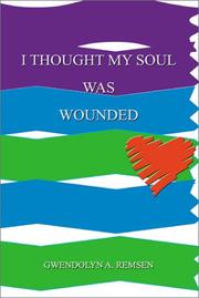Cover of: I Thought My Soul Was Wounded