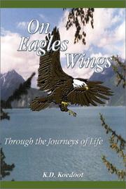 Cover of: On Eagles Wings Through the Journeys of Life