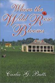 Cover of: Where the Wild Rose Blooms