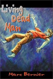 Cover of: Living Dead Man by Marc Bernier