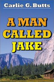 Cover of: A Man Called Jake by Carlie G. Butts