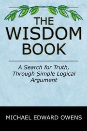 Cover of: The Wisdom Book: A Search for Truth, Through Simple Logical Argument