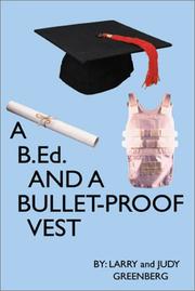 Cover of: A B.Ed and A Bullet Proof Vest by Greenberg Larry, Judy
