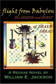 Cover of: Flight From Babylon: The Legend and Quest of Draxie Dread
