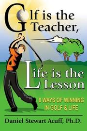 Cover of: Golf is the Teacher, Life is the Lesson