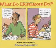 What do illustrators do? by Eileen Christelow