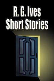 Cover of: R.G. Ives Short Stories