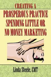 Cover of: Creating a Prosperous Practice Spending Little or No Money Marketing