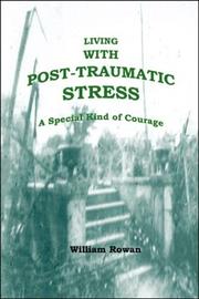 Cover of: Living with Post-Traumatic Stress: A Special Kind of Courage