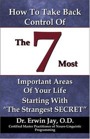 Cover of: How To Take Back Control of the Seven Most Important Areas of your Life by O.D. Dr. Erwin Jay