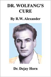 Cover of: Dr. Wolfang's Cure by R. W. Alexander