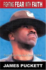 Cover of: Fighting Fear with Faith: Combating Fear as a Good Soldier