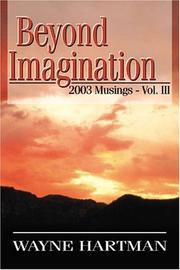 Cover of: Beyond Imagination by Wayne Hartman