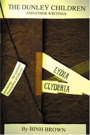 Cover of: The Dunley Children and Other Writings (Lydia, Clyderia)