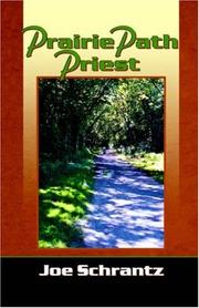 Cover of: Prairie Path Priest by Joe Schrantz