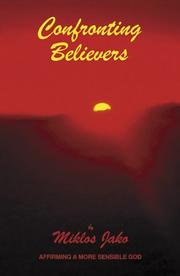 Cover of: Confronting Believers by Miklos Jako