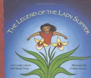 Cover of: The legend of the lady slipper by Lise Lunge-Larsen