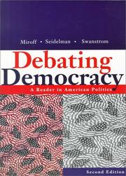 Cover of: Debating democracy: a reader in American politics