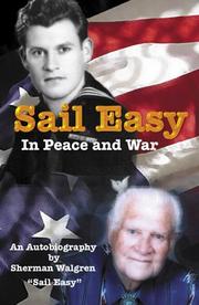 Cover of: Sail Easy in Peace and War by Sherman Elias Walgren