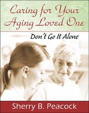 Cover of: Caring for Your Aging Loved One: Don't Go It Alone