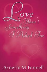 Cover of: Love Wasn't Something I Asked for