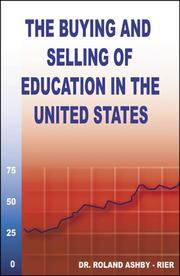 Cover of: The Buying and Selling of Education in the United States