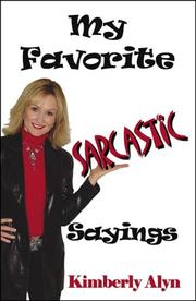 Cover of: My Favorite Sarcastic Sayings by Kimberly Alyn