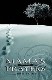 Cover of: Mama's Prayers by Dennis Phillips
