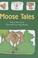 Cover of: Moose tales