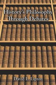 Cover of: History's Philosophy Through Debates by David L. Lipton