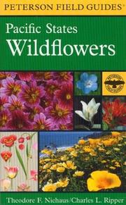 Cover of: A Field Guide to Pacific States Wildflowers: Washington, Oregon, California and adjacent areas (Peterson Field Guides(R))