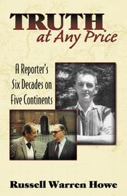 Cover of: Truth At Any Price: A Reporter's Six Decades on Five Continents