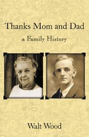 Cover of: Thanks Mom & Dad by Walter E. Wood