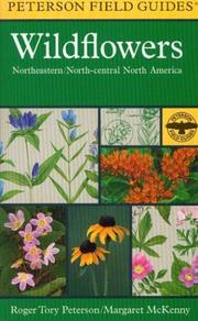 Cover of: A Field Guide to Wildflowers : Northeastern and North-Central North America (Peterson Field Guides)