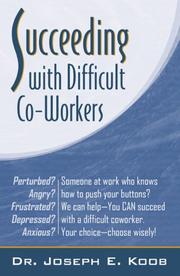 Cover of: Succeeding with Difficult Co-Workers