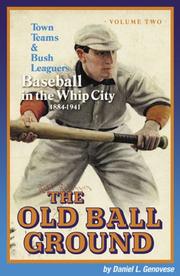 Cover of: The Old Ball Ground: Volume 2: Town Teams & Bush Leaguers