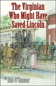 Cover of: The Virginian Who Might Have Saved Lincoln