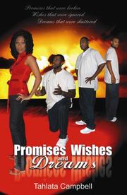 Cover of: Promises Wishes and Dreams by Tahlata Campbell