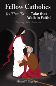 Cover of: Fellow Catholics: It's Time to Take That Walk in Faith!