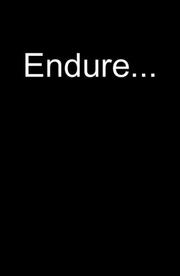 Cover of: Endure...